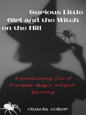 cover image of Curious Little Girl and the Witch on the Hill